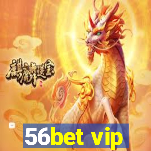 56bet vip